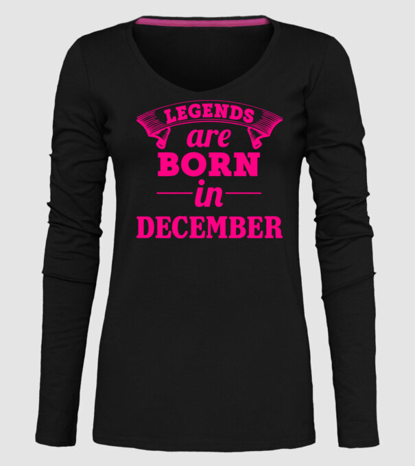 Legends are born in - December model negru pe tricou
