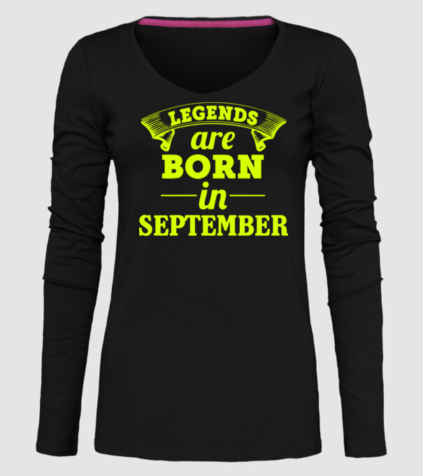 Legends are born in - September model negru pe tricou