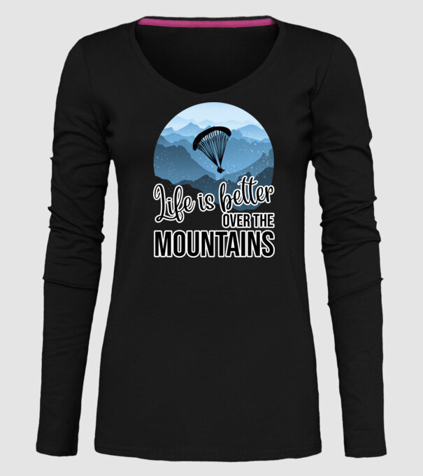 Life is better over the mountains model negru pe tricou