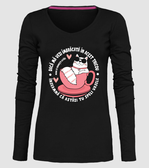 Dacă o vezi îmbrăcată în acest tricou, înseamnă că astăzi tu speli vasele. Mama se odihnește astăzi. model negru pe tricou