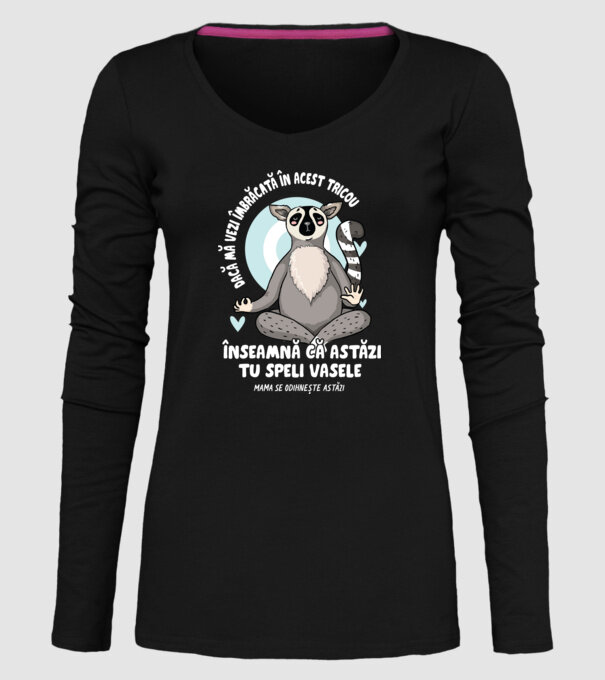 Dacă o vezi îmbrăcată în acest tricou, înseamnă că astăzi tu speli vasele. Mama se odihnește astăzi. model negru pe tricou