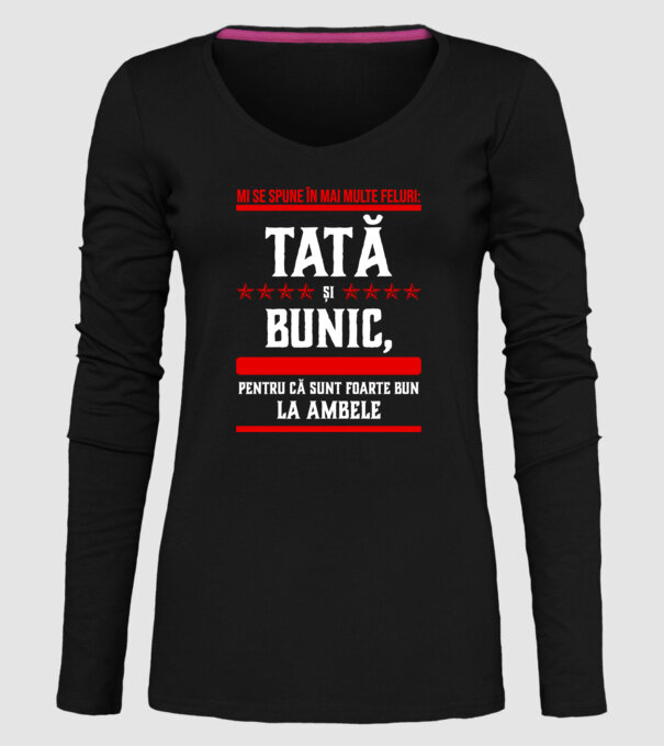 mi se spune în mai multe feluri: tată și bunic, pentru că sunt foarte bun la ambele model negru pe tricou