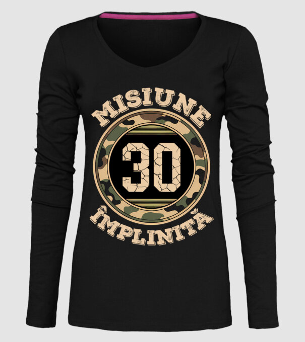 Misiune împlinită 30 model negru pe tricou