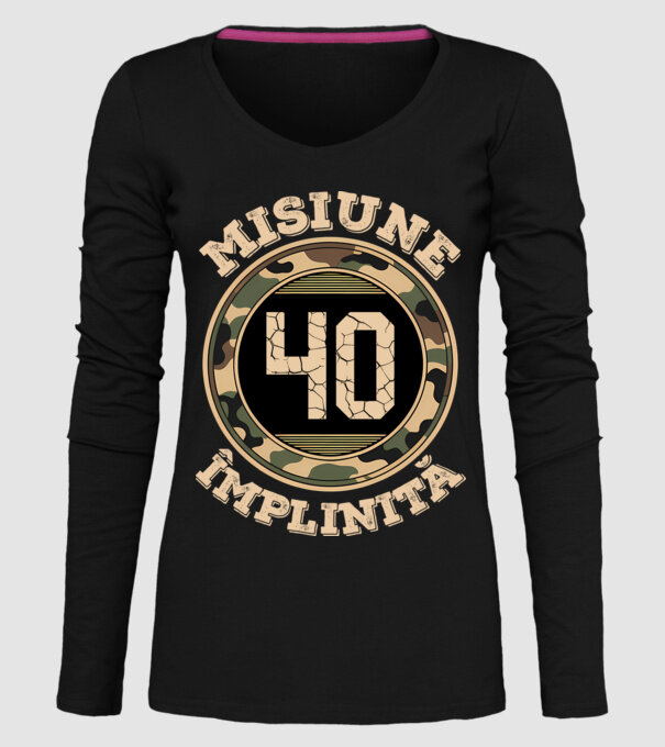 Misiune împlinită 40 model negru pe tricou