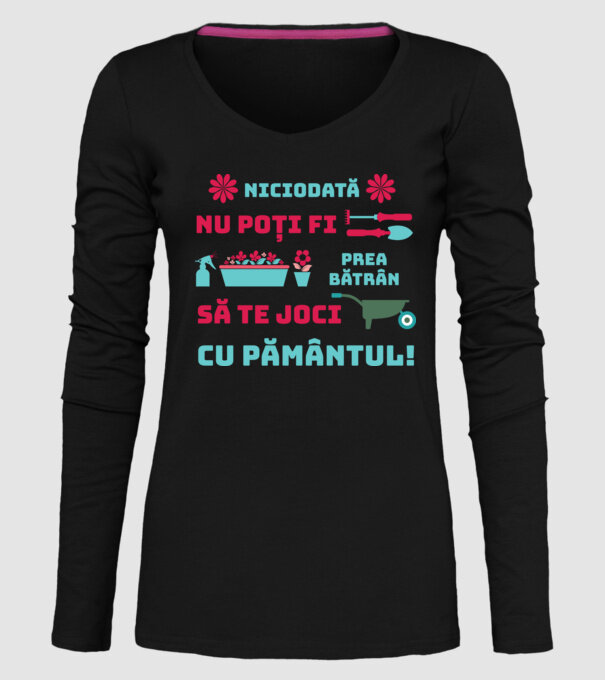niciodată nu poți fi prea bătrân să te joci cu pământul model negru pe tricou