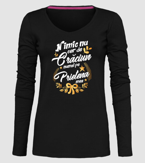 nimic nu cer de Crăciun, numai pe prietena mea model negru pe tricou