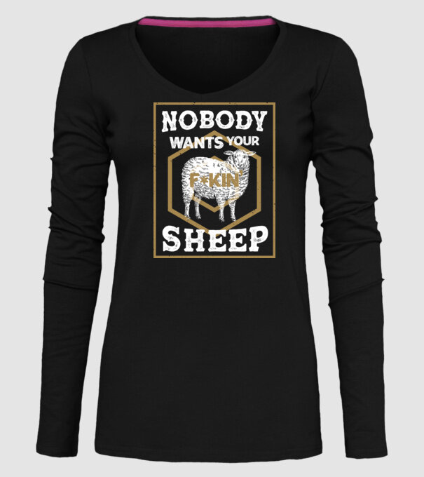 Nobody wants your sheep model negru pe tricou