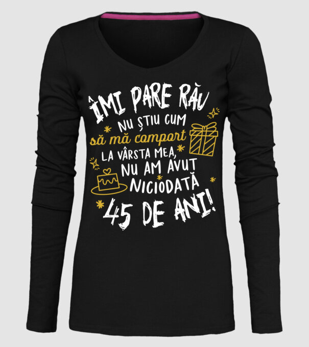 Nu am avut niciodată 45 de ani model negru pe tricou