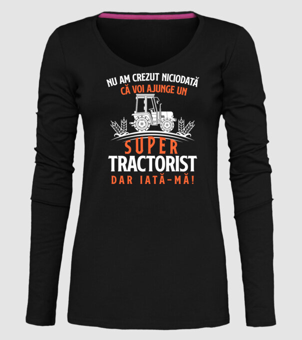nu am crezut niciodată că voi ajunge un super tractorist, dar iată-mă! model negru pe tricou