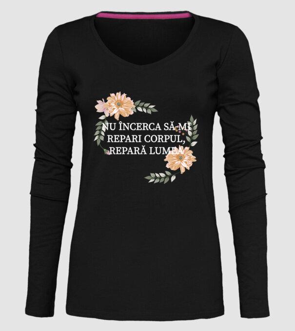 nu încerca să-mi repari corpul, repară lumea model negru pe tricou