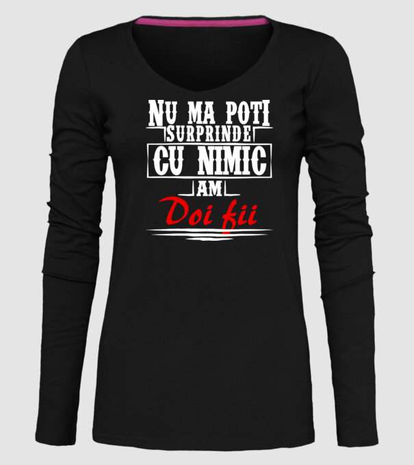 Nu mă poți surprinde cu nimic, am doi fii model negru pe tricou