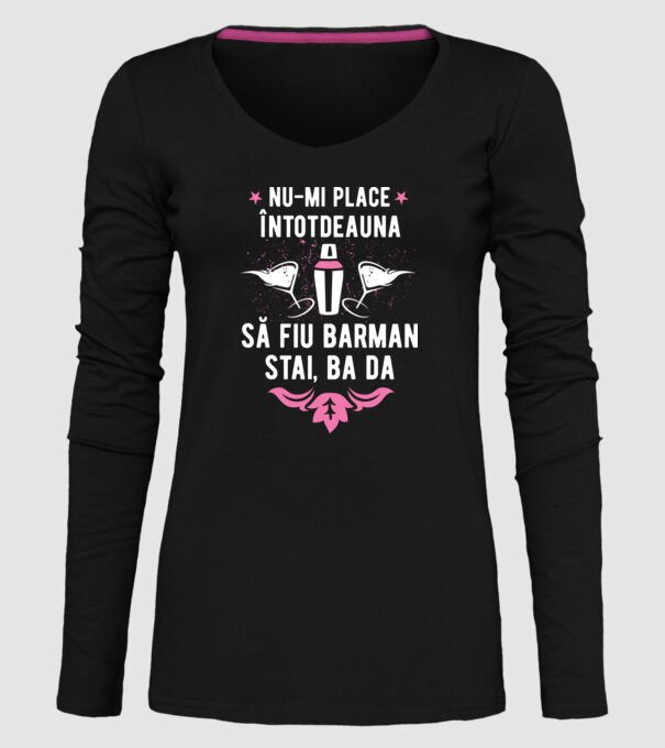 nu-mi place întotdeauna să fiu barman, stai, ba da, îmi place model negru pe tricou