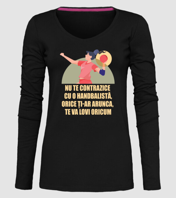 nu te contrazice cu o handbalistă, orice ți-ar arunca, te va lovi oricum model negru pe tricou