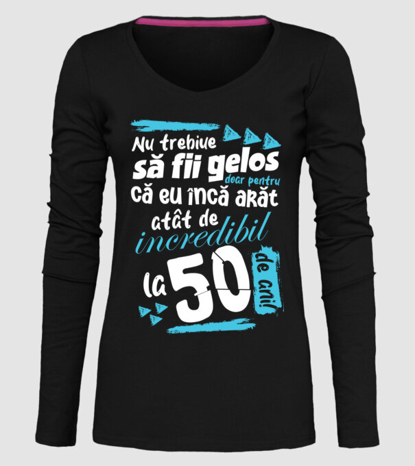 Nu trebuie să fii gelos 50 de ani model negru pe tricou
