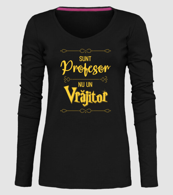 Sunt profesor, nu un vrăjitor model negru pe tricou