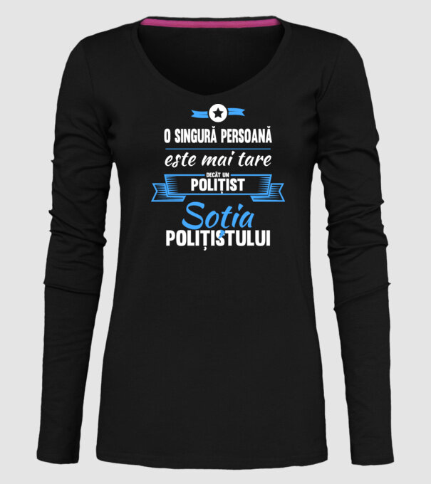 O singură persoană este mai tare decât un polițist, soția polițistului model negru pe tricou