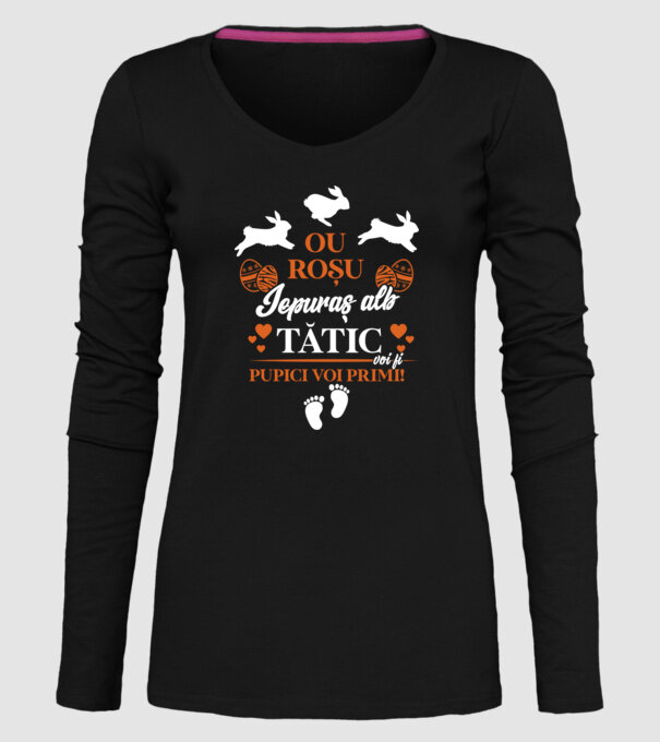 Ou roșu, iepuraș alb, tătic voi fi pupici voi primi! model negru pe tricou