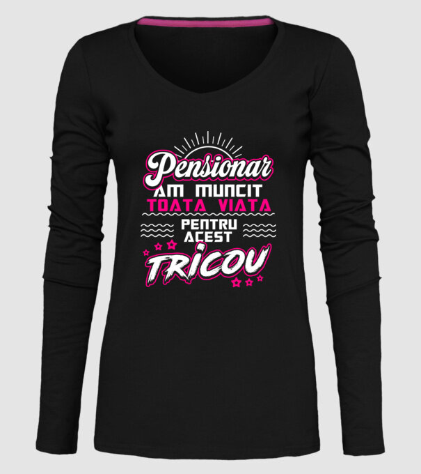 Pensionar - am muncit toată viața pentru acest tricou model negru pe tricou