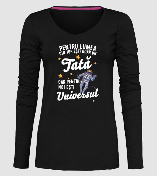 Pentru lumea din jur ești doar un tată, dar pentru noi ești universul model negru pe tricou