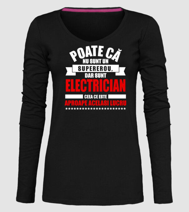 Poate că nu sunt un supererou, dar sunt ELECTRICIAN, ceea ce este aproape același lucru model negru pe tricou