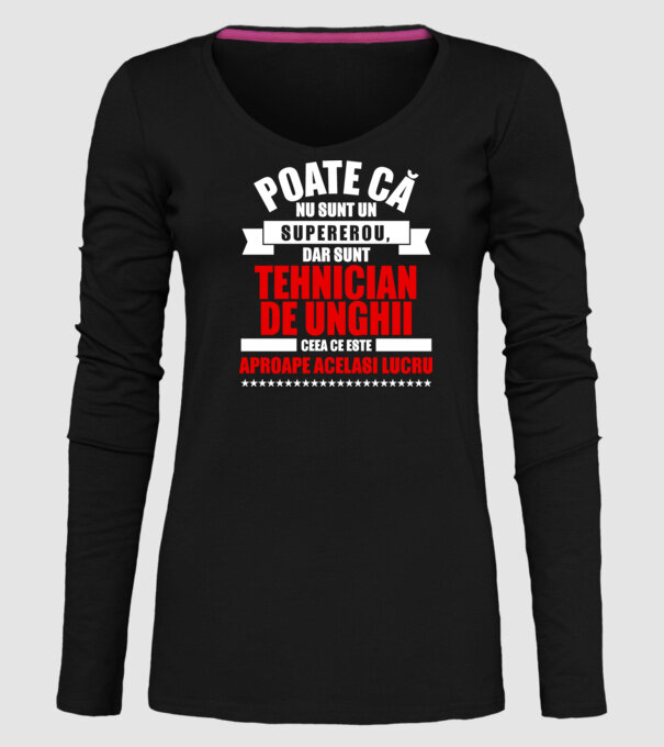 Poate că nu sunt un supererou, dar sunt TEHNICIAN DE UNGHII, ceea ce este aproape același lucru model negru pe tricou
