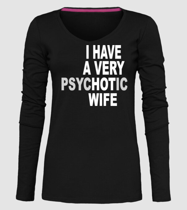psycHOTic wife model negru pe tricou