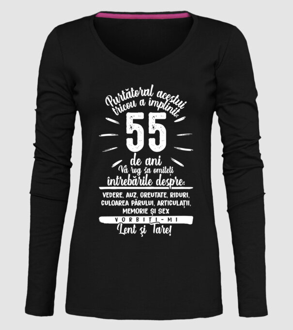 Purtătorul acestui tricou a împlinit: 55 de ani model negru pe tricou