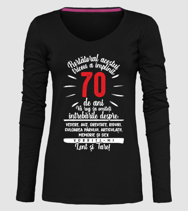 Purtătorul acestui tricou a împlinit: 70 de ani model negru pe tricou