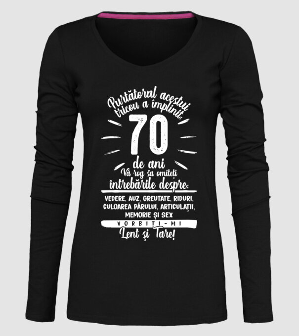 Purtătorul acestui tricou a împlinit: 70 de ani model negru pe tricou