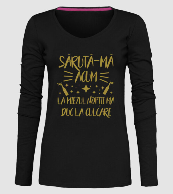 sărută-mă acum, la miezul nopții mă duc la culcare model negru pe tricou