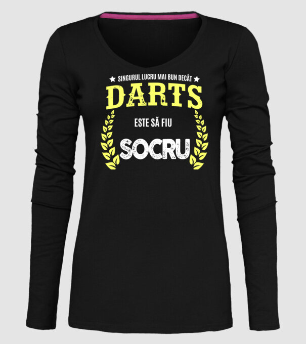 singurul lucru mai bun decât darts este să fiu socru  model negru pe tricou