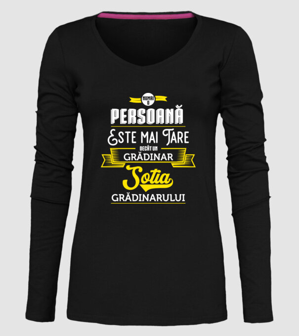 numai o persoană este mai tare decât un grădinar, soția grădinarului model negru pe tricou