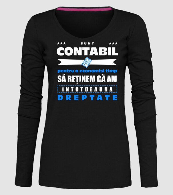 sunt contabil, pentru a economisi timp, să reținem că am întotdeauna dreptate D3386618 model negru pe tricou