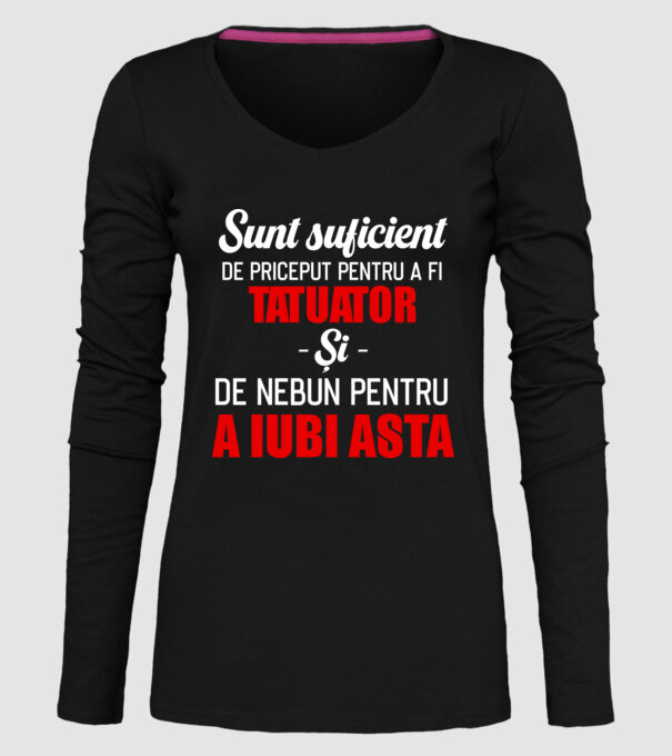 sunt suficient de priceput pentru a fi tatuator și suficient de nebun pentru a iubi asta model negru pe tricou