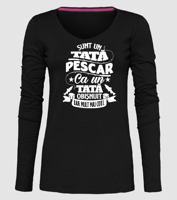 Sunt un tată pescar, ca un tată obișnuit, dar mult mai cool model negru pe tricou