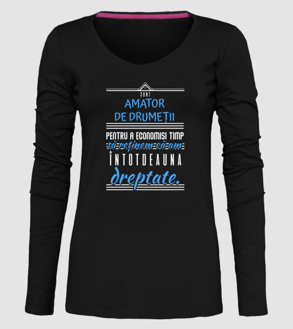 sunt amator de drumeții - pentru a economisi timp, să reținem că am întotdeauna dreptate model negru pe tricou