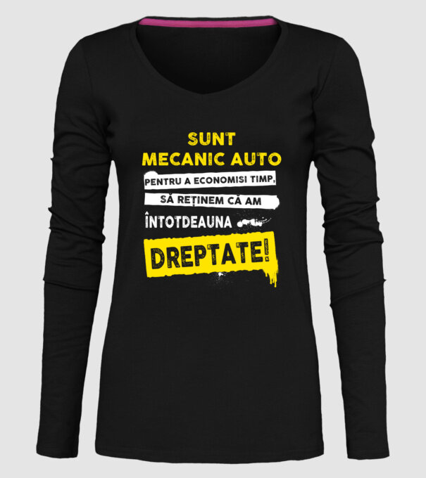 sunt MECANIC AUTO, pentru a economisi timp, să reținem că am întotdeauna dreptate model negru pe tricou