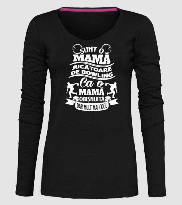 sunt o mamă jucătoare de bowling, ca o mamă obișnuită, dar mult mai cool model negru pe tricou