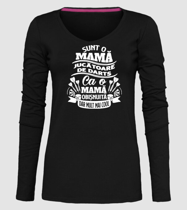Sunt o mamă jucătoare de darts, ca o mamă obișnuită, dar mult mai cool model negru pe tricou