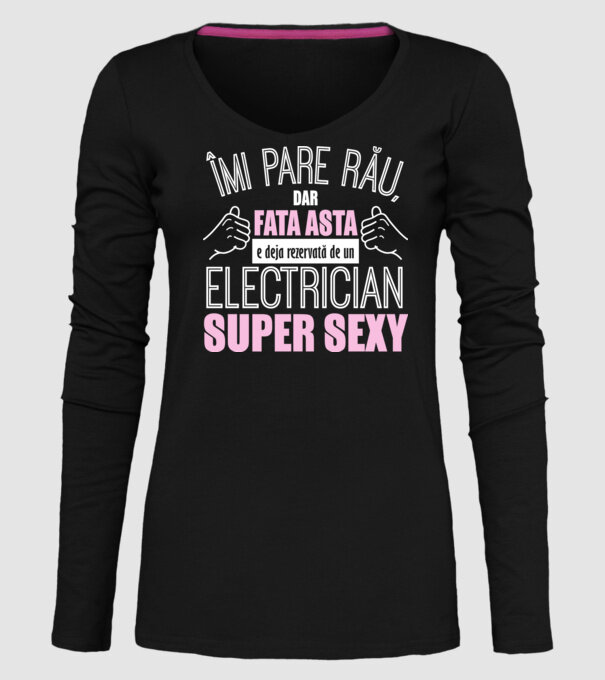 Îmi pare rău, dar fata asta e deja rezervată de un ELECTRICIAN super sexy model negru pe tricou