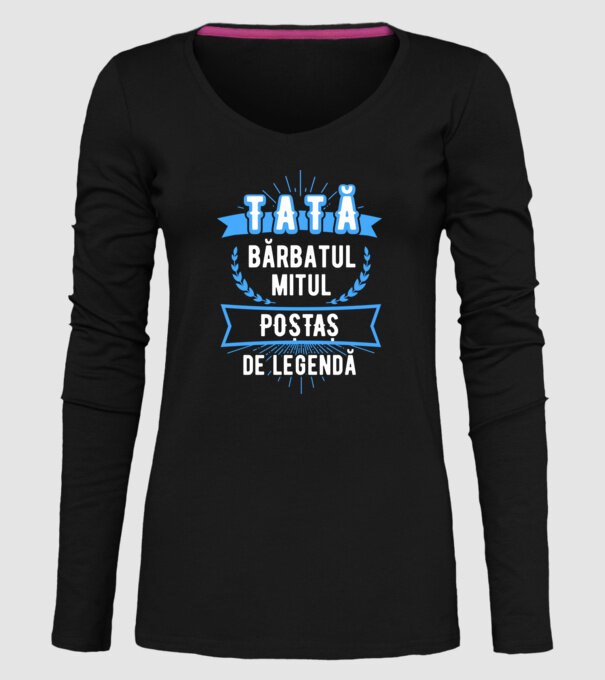 tată - bărbatul, mitul, poștaș de legendă model negru pe tricou
