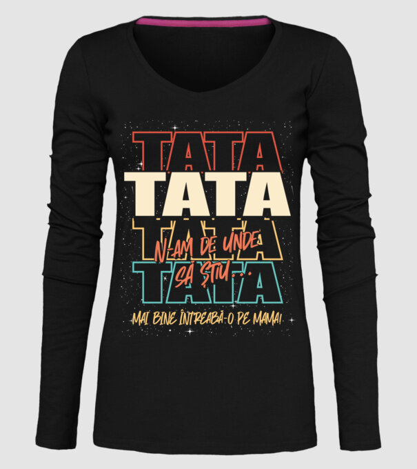Tata N-am de unde să știu model negru pe tricou