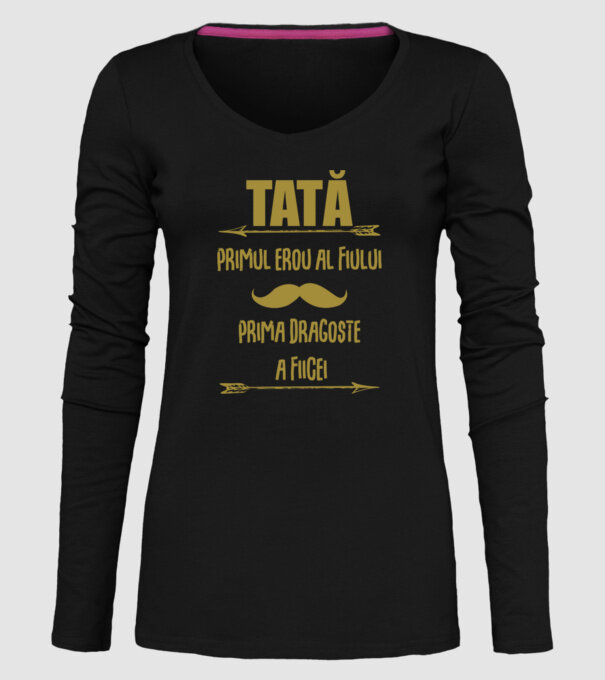 Tată - primul erou al fiului, prima dragoste a fiicei model negru pe tricou