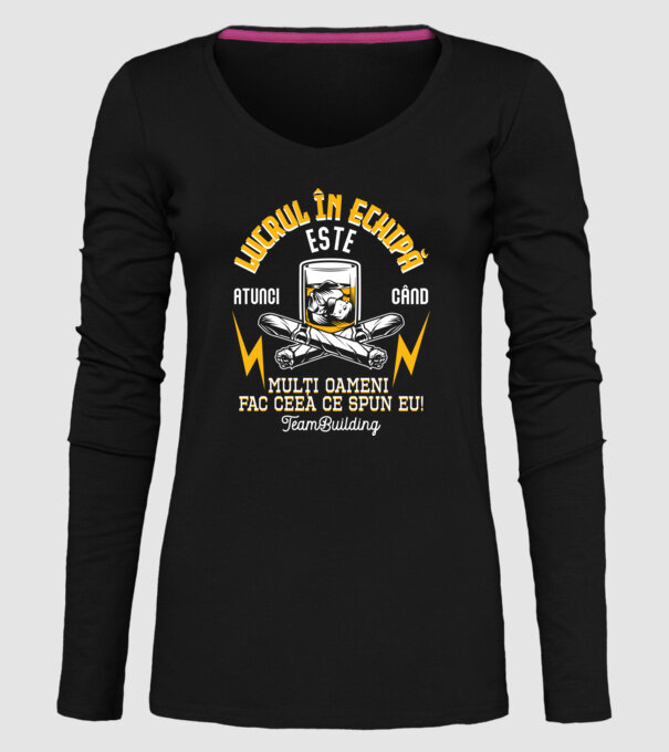 Lucrul în echipă este atunci când mulți oameni fac ceea ce spun eu! Team-building model negru pe tricou