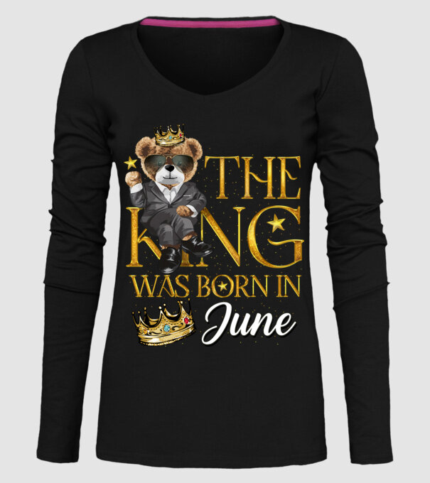 The king was born int JUNE model negru pe tricou