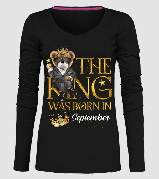 The king was born int SEPTEMBER model negru pe tricou