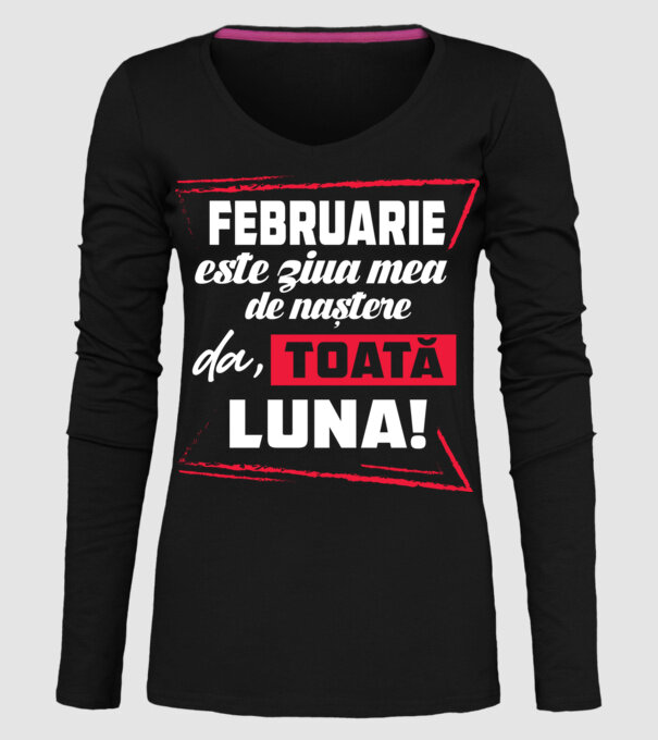 Toată luna FEBRUARIE model negru pe tricou