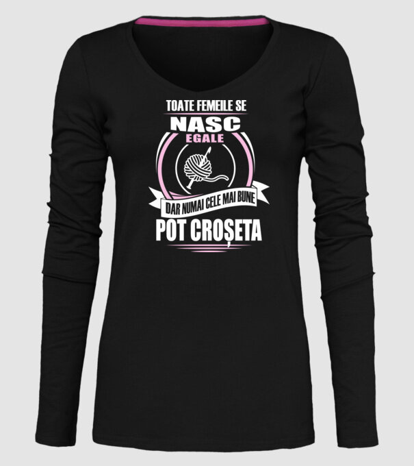 Toate femeile se nasc egale, dar numai cele mai bune pot croșeta model negru pe tricou