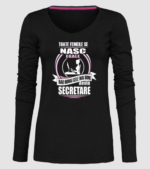 toate femeile se nasc egale, dar numai cele mai bune devin secretare model negru pe tricou