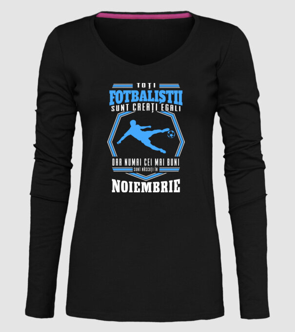 Toți fotbaliștii sunt creați egali, dar numai cei mai buni sunt născuți în noiembrie model negru pe tricou